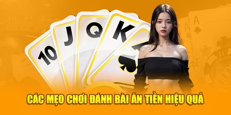 Chuyên gia chia sẻ kinh nghiệm chơi đánh bài